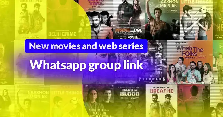 New movies and web series Whatsapp group link
